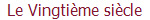 Le Vingtime sicle 